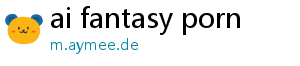 ai fantasy porn