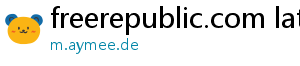 freerepublic.com latest articles