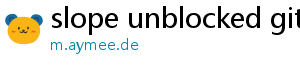slope unblocked github