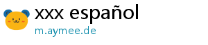 xxx español